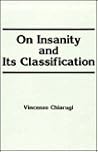 On Insanity and Its Classification (Resources in Medical History)