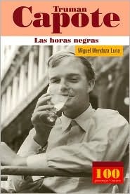 Truman Capote: Las horas negras (Hardcover)