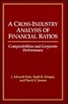 A Cross-Industry Analysis of Financial Ratios: Comparabilities and Corporate Performance