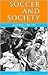 Soccer and Society in South...