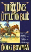 The Three Lives of Littleton Blue (Paperback)