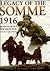 Legacy of the Somme 1916: The Battle in Fact, Film and Fiction