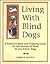 Living With Blind Dogs by Caroline D. Levin