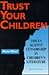 Trust Your Children by Mark I. West