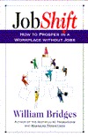 Jobshift: How To Prosper In A Workplace Without Jobs (Hardcover)