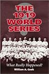 The 1919 World Series: What Really Happened?