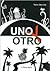 Uno y Otro