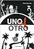 Uno y Otro by María Wernicke Uno y Otro by María Wernicke