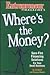 Where's the Money: Sure-Fire Financing Solutions for Your Small Business