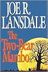 The Two-Bear Mambo by Joe R. Lansdale