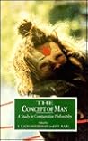 The Concept of Man: A Study in Comparative Philosophy