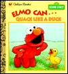 Elmo Can... Quack Like a Duck (Paperback)