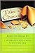 Take A Chance: Risks To Grow By: A Workbook For a More Fulfilling Life