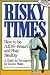 Risky Times : How to Be AID...