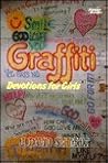 Graffiti: Devotions for Girls Graffiti: Devotions for Girls