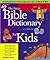 The Baker Bible Dictionary For Kids