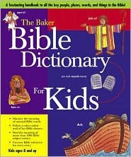 The Baker Bible Dictionary For Kids (Hardcover)