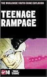 Teenage Rampage: ...