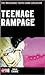 Teenage Rampage: The Worldwide Youth Crime Phenomenon (True Crime Series)