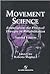 Movement Science: Foundatio...