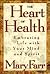 The Heart of Health by Mary I. Farr