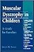 Muscular Dystrophy in Children: A Guide for Families