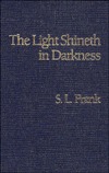 Light Shineth In Darkness: An Essay In Christian Ethics And Social Philosophy (Hardcover)
