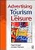 Advertising in Tourism and Leisure