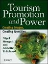 Tourism Promotion and Power: Creating Images, Creating Identities