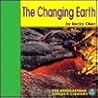 The Changing Earth (Bridgestone Science Library Exploring the Earth) The Changing Earth (Bridgestone Science Library Exploring the Earth)