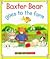 Baxter Bear Goes to the Farm (Baxter Bear)