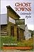 Ghost Towns, Colorado Style Volume One by Kenneth Jessen