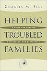 Helping Troubled Families: A Guide for Pastors, Counselors, and Supporters