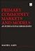 Primary Commodity Markets a...