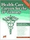 Health-Care Careers for the 21st Century