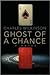 Ghost of a Chance by Charles  Wilkinson