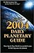 Llewellyn's 2004 Daily Planetary Guide: Moon Sign & Phase, Weekly Forcasts for Everyone & Daily Aspectarian & Ephemeris