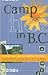 Camp Free in B.C. Volume Two: Central British Columbia