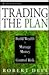 Trading the Plan: Build Wealth, Manage Money, and Control Risk (Wiley Finance)