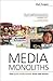 Media Monoliths by Mark Tungate