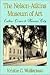 The Nelson-Atkins Museum of Art: Culture Comes to Kansas City (Volume 1)