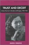 Trust and Deceit: A Tale of Survival in Slovakia and Hungary, 1939 - 1945