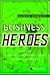 Business Heroes: Making Business Renewal You Personal Crusade