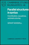 Parallel Structures in Syntax: Coordination, Causatives, and Restructuring (Cambridge Studies in Linguistics, Series Number 46)