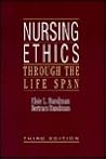 Nursing Ethics Through the Life Span Nursing Ethics Through the Life Span