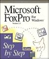 Microsoft Foxpro for Windows Version 2.5: Step by Step