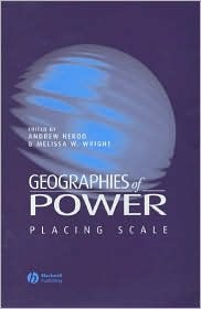 Geographies of Power: Placing Scale (Hardcover)