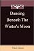 Dancing Beneath the Winter's Moon by Paul Sizer