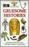 Gruesome Histories (Funfax Eyewitness)