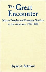 The Great Encounter: Native Peoples and European Settlers in the Americas, 1492-1800 (Hardcover)
